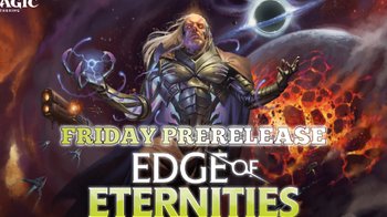 Magic: the Gathering - Edge of Eternities Friday Prerelease 